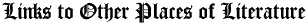 Links to Other Places of Literature